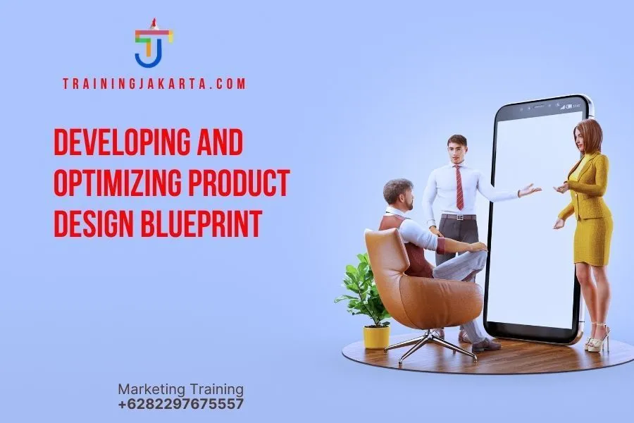 Developing And Optimizing Product Design Blueprint