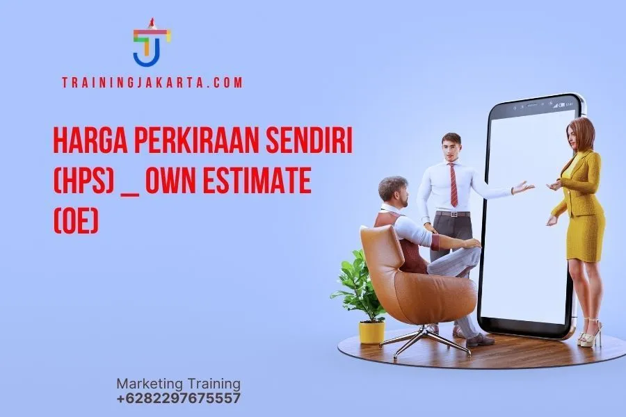 Harga Perkiraan Sendiri (HPS) _ Own Estimate (OE)
