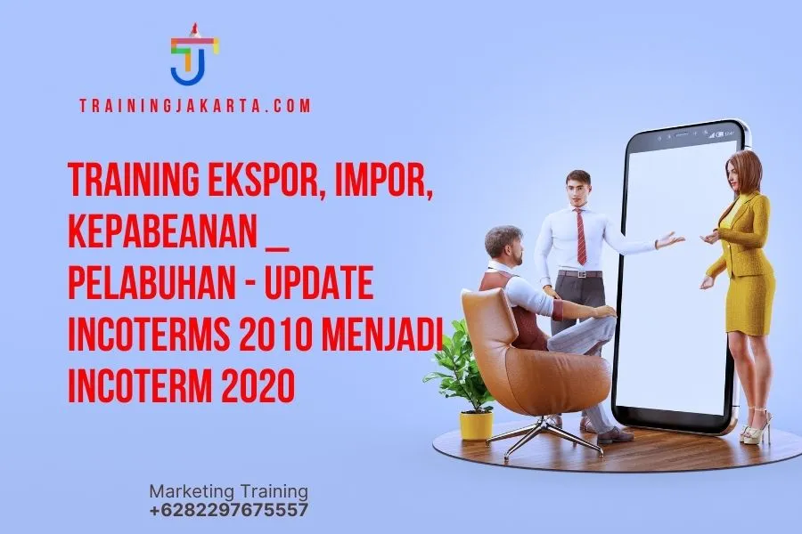 Training Ekspor, Impor, Kepabeanan & Pelabuhan
