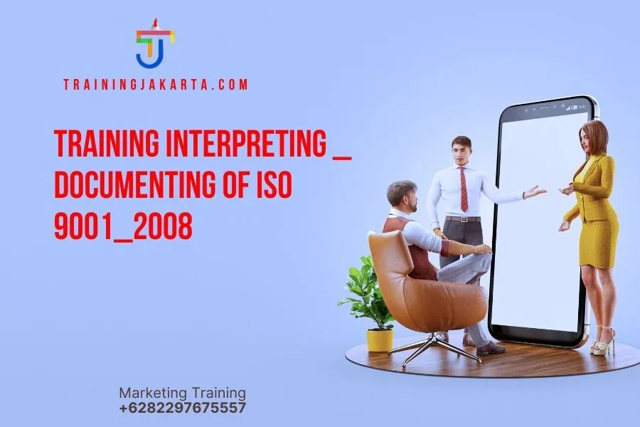 Training Interpreting & Documenting Of ISO 9001:2008