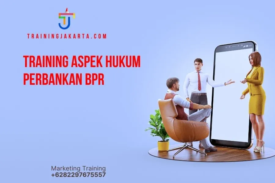 TRAINING ASPEK HUKUM PERBANKAN BPR