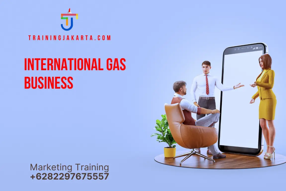 TRAINING INTERNATIONAL GAS BUSINESS