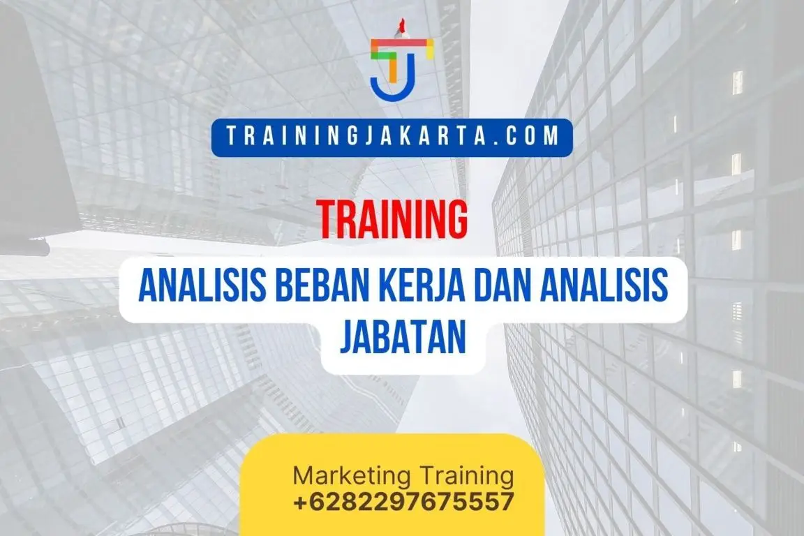 TRAINING ANALISIS BEBAN KERJA DAN ANALISIS JABATAN