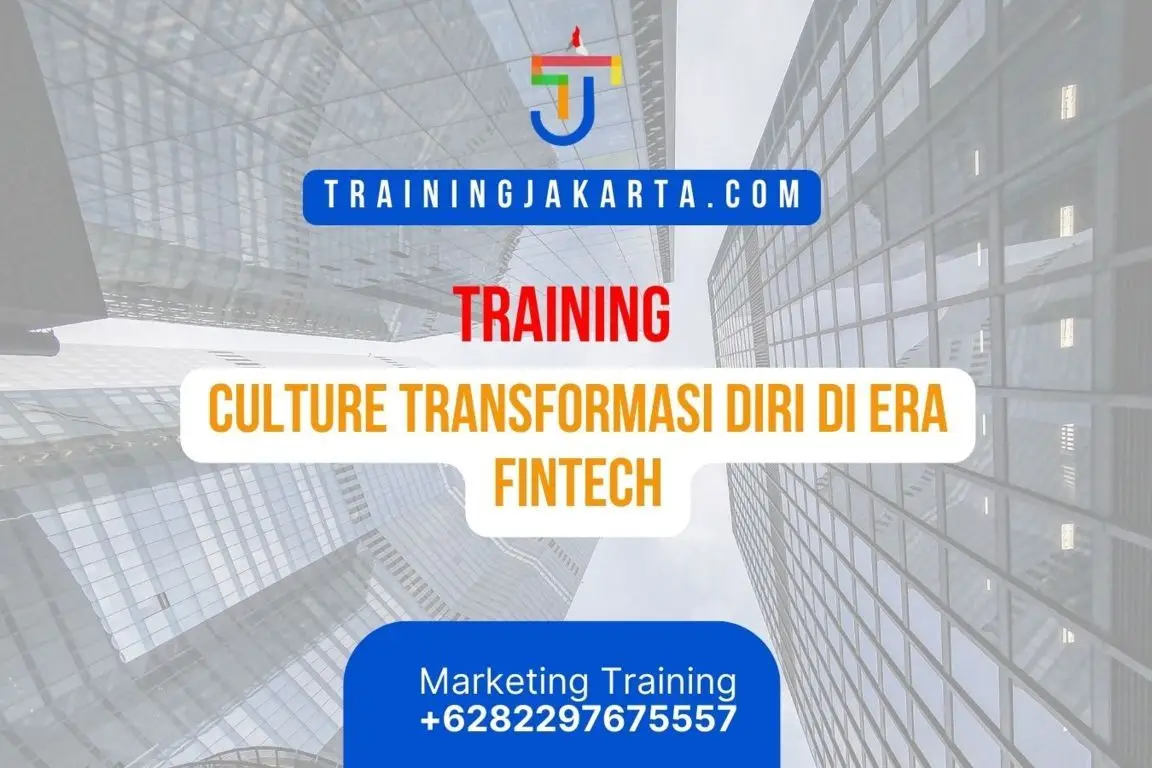 TRAINING CULTURE TRANSFORMASI DIRI DI ERA FINTECH