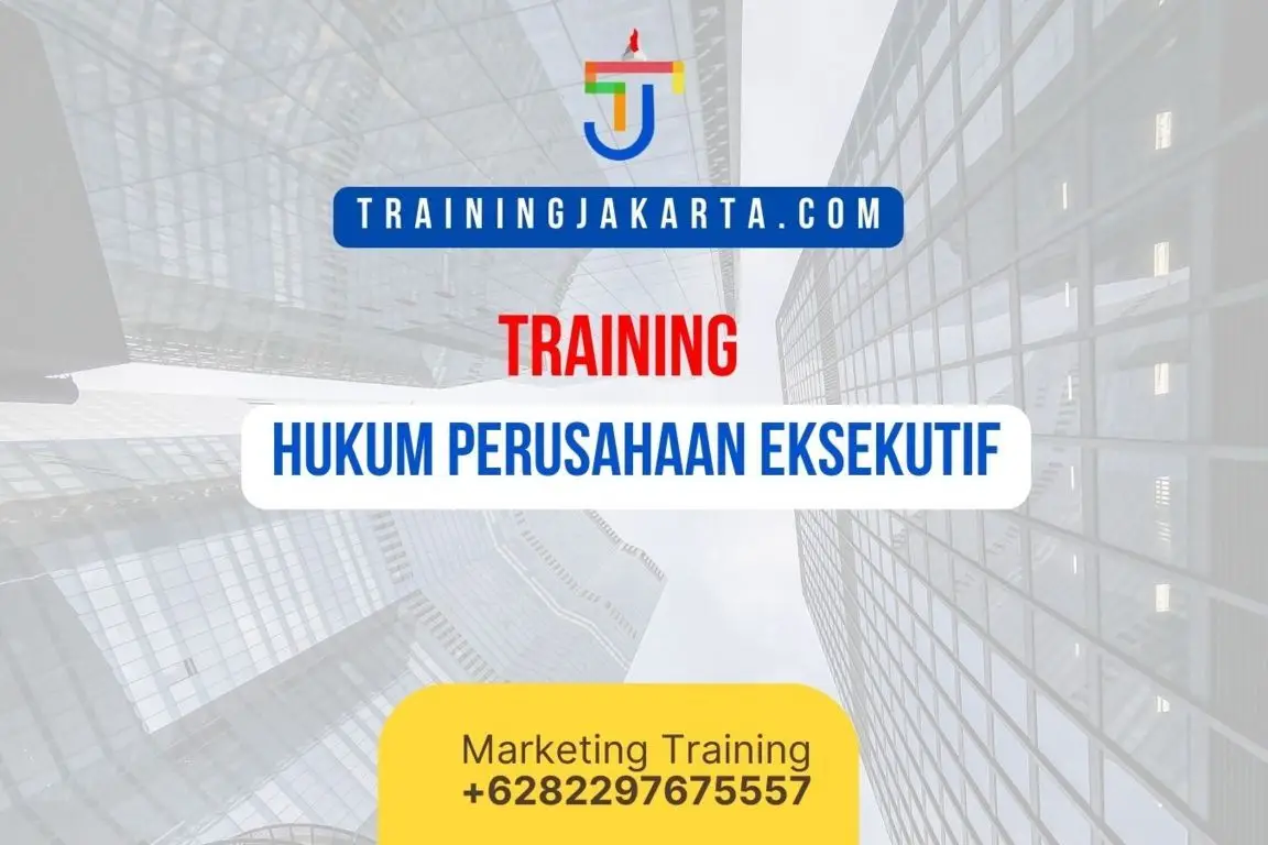TRAINING HUKUM PERUSAHAAN EKSEKUTIF