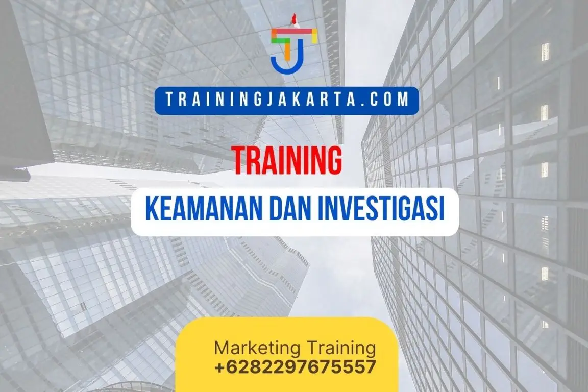 TRAINING KEAMANAN DAN INVESTIGASI