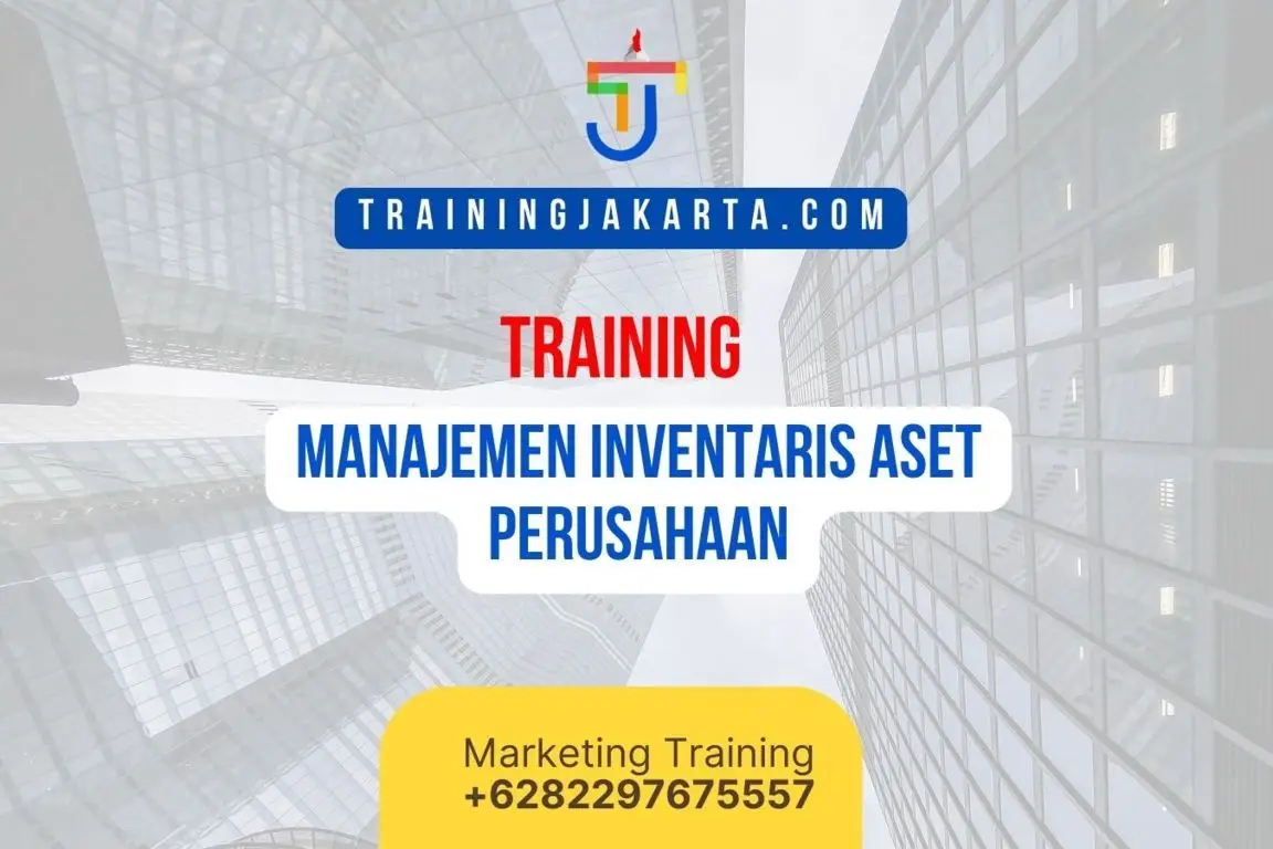 TRAINING MANAJEMEN INVENTARIS ASET PERUSAHAAN