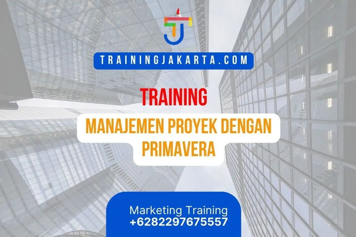 TRAINING MANAJEMEN PROYEK DENGAN PRIMAVERA
