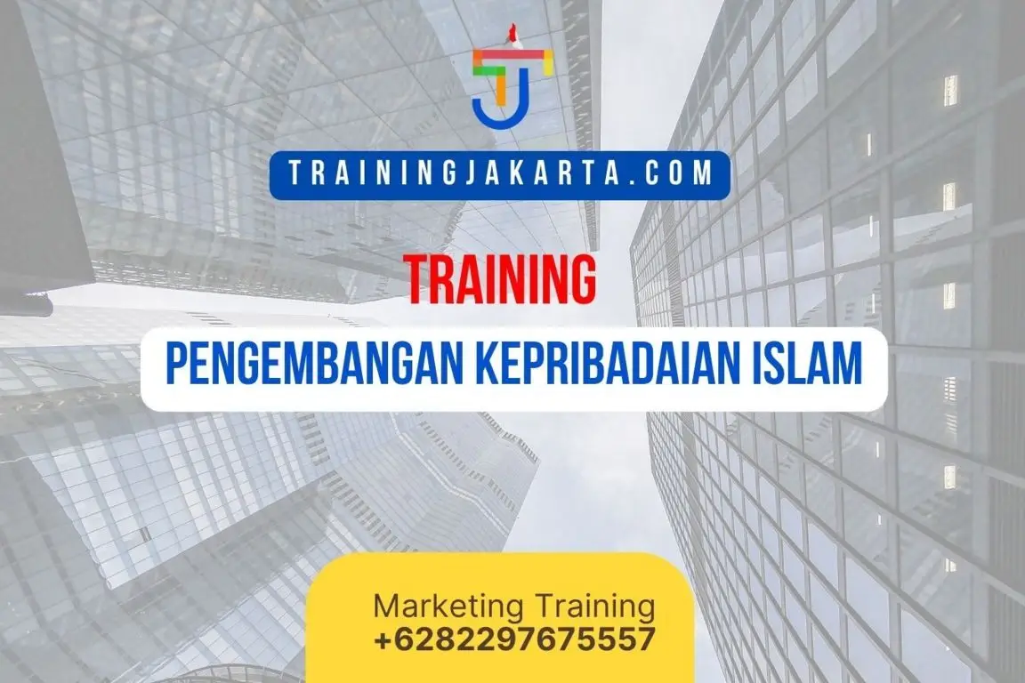 TRAINING PENGEMBANGAN KEPRIBADAIAN ISLAM