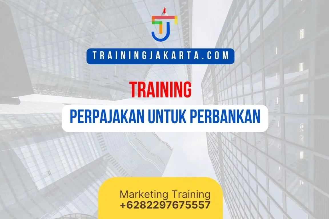 TRAINING PERPAJAKAN UNTUK PERBANKAN