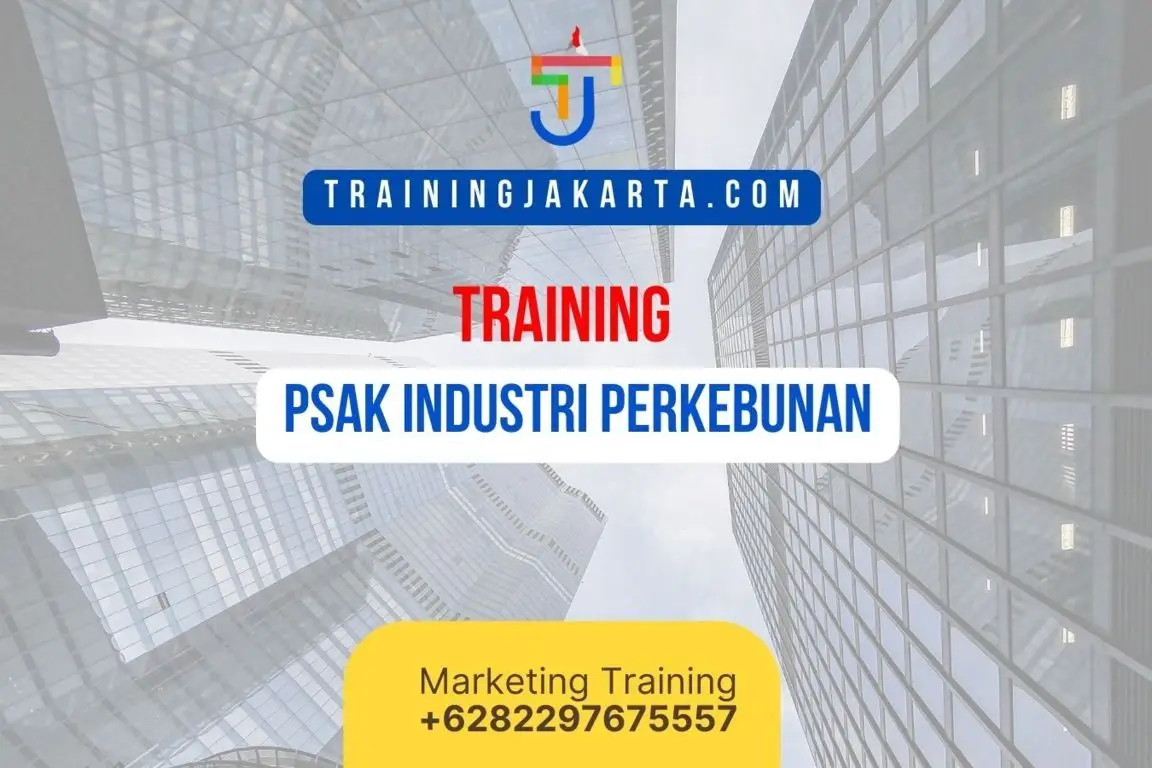 TRAINING PSAK INDUSTRI PERKEBUNAN