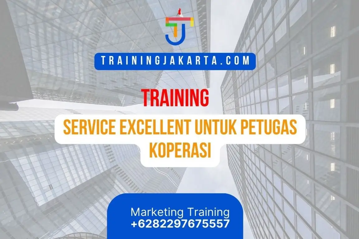 TRAINING SERVICE EXCELLENT UNTUK PETUGAS KOPERASI