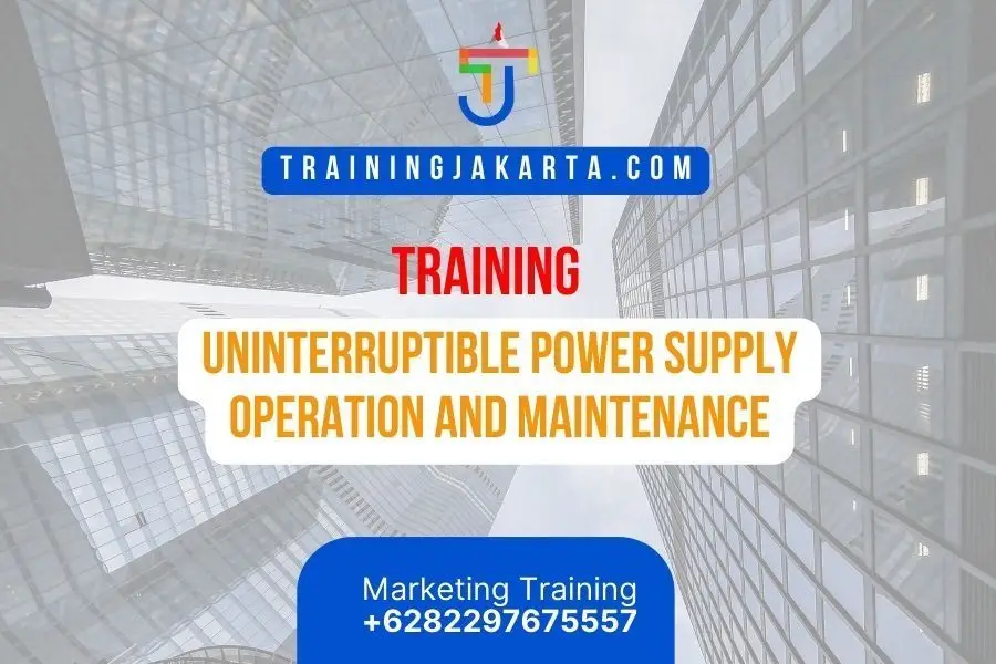 TRAINING UNINTERRUPTIBLE POWER SUPPLY OPERATION AND MAINTENANCE