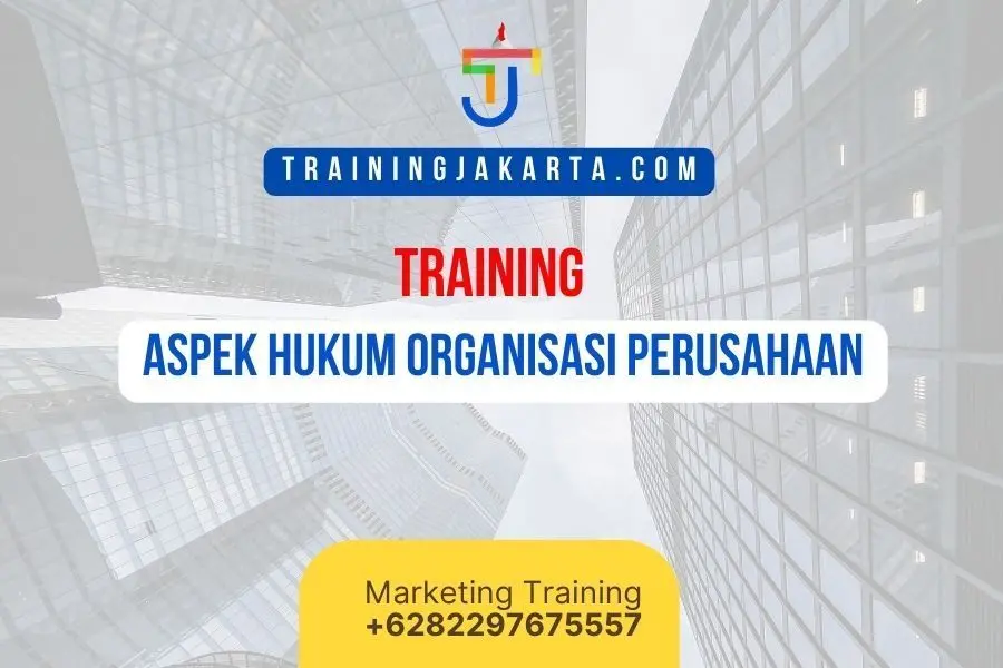 TRAINING ASPEK HUKUM ORGANISASI PERUSAHAAN