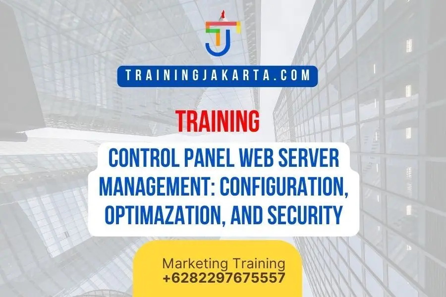 TRAINING CONTROL PANEL WEB SERVER MANAGEMENT: CONFIGURATION, OPTIMAZATION, AND SECURITY