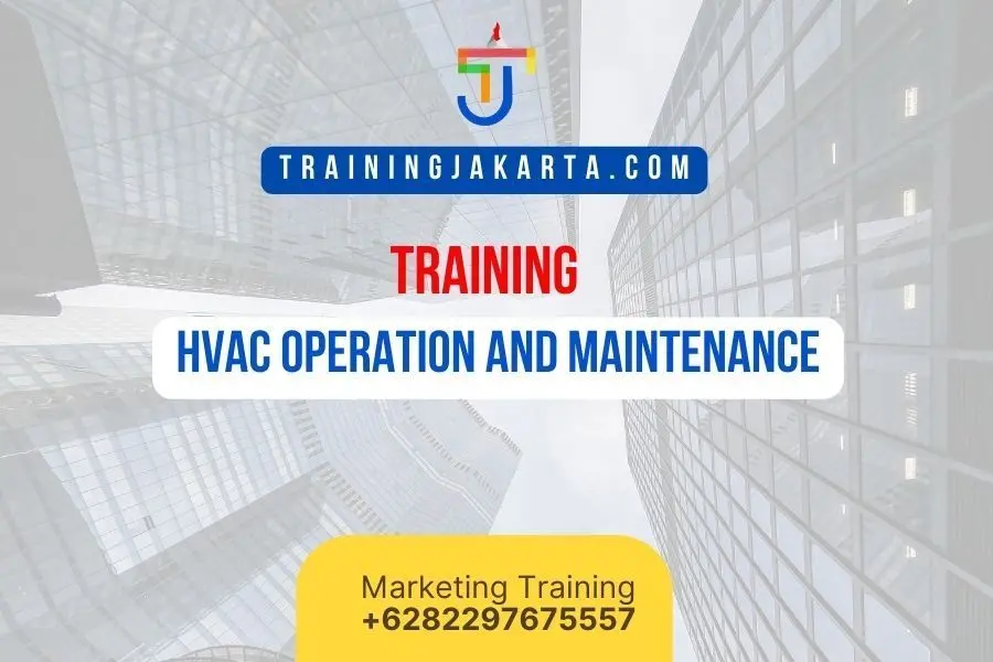 TRAINING HVAC OPERATION AND MAINTENANCE