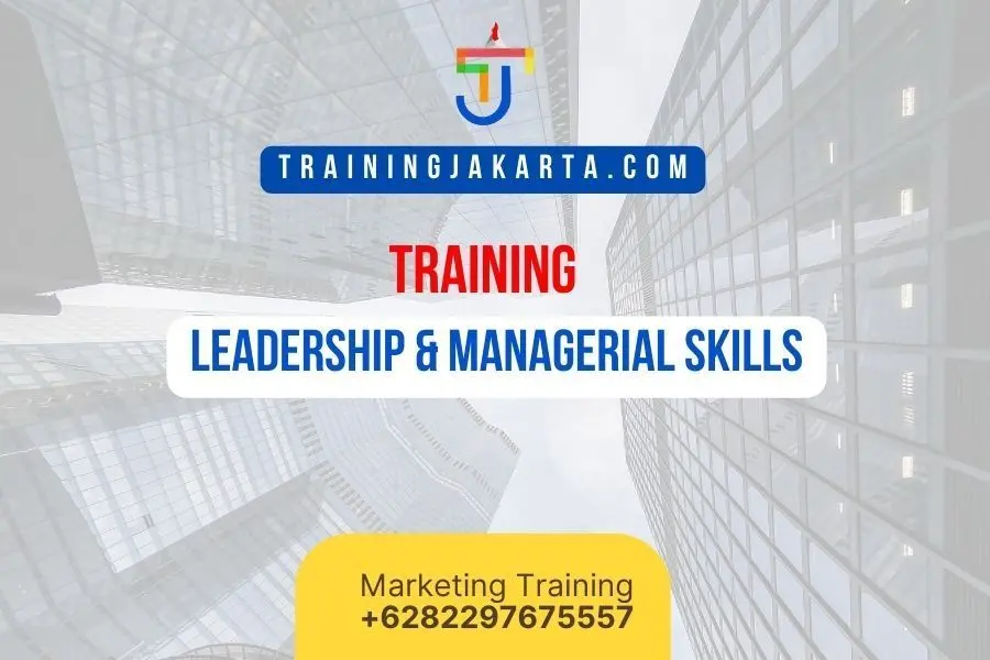 TRAINING LEADERSHIP & MANAGERIAL SKILLS