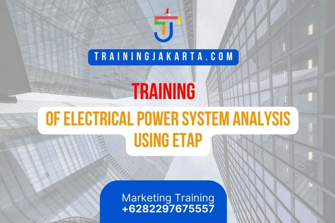 TRAINING OF ELECTRICAL POWER SYSTEM ANALYSIS USING ETAP