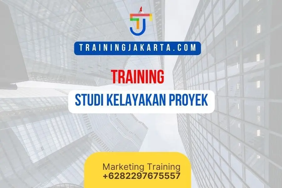 TRAINING STUDI KELAYAKAN PROYEK